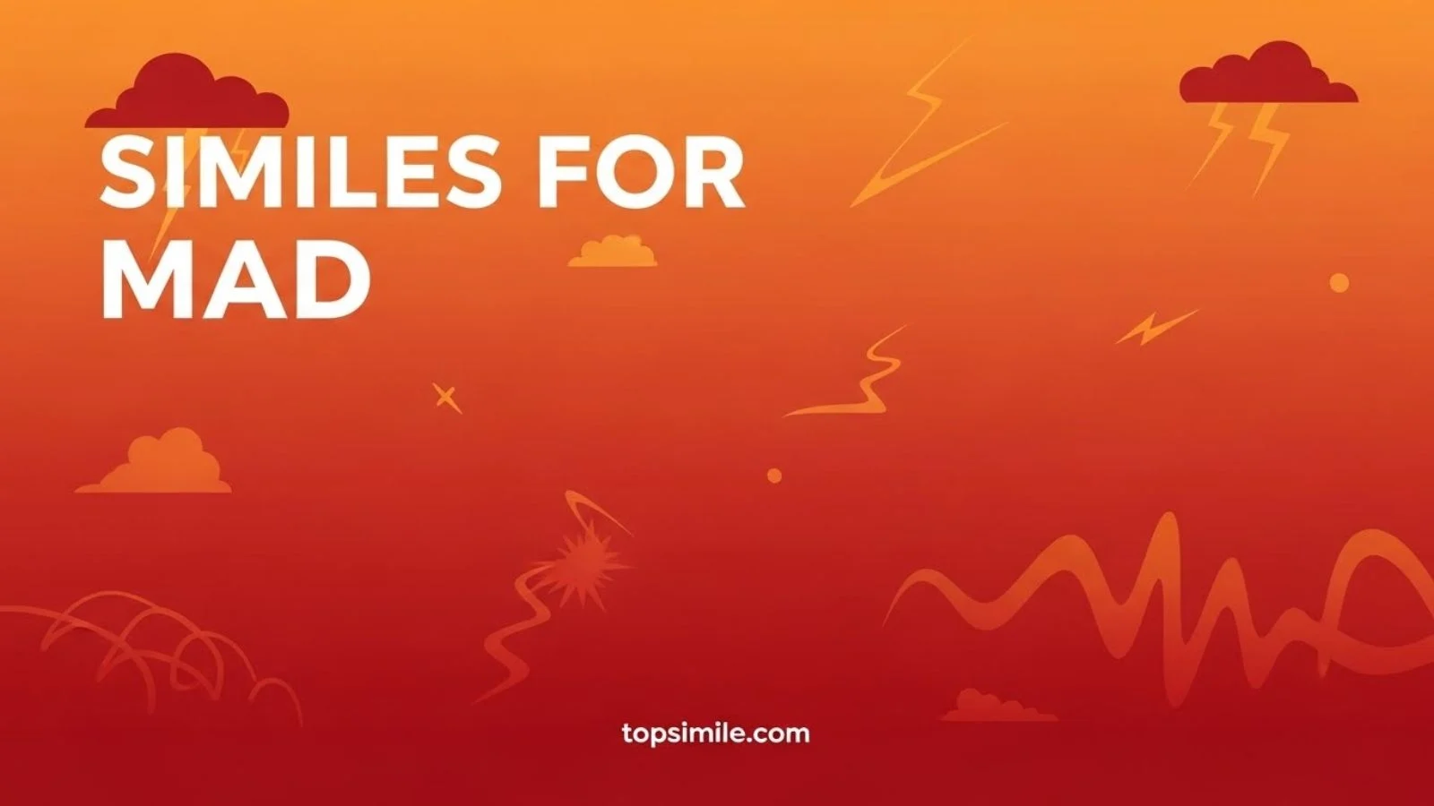 Similes for mad